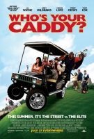 WHO'S YOUR CADDY?