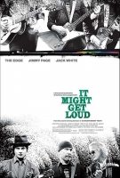 IT MIGHT GET LOUD