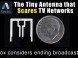 Tiny Antenna Scares TV Networks Tiny Antenna Scares TV Networks