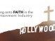 Holding onto Faith in the Entertainment Industry Holding onto Faith in the Entertainment Industry