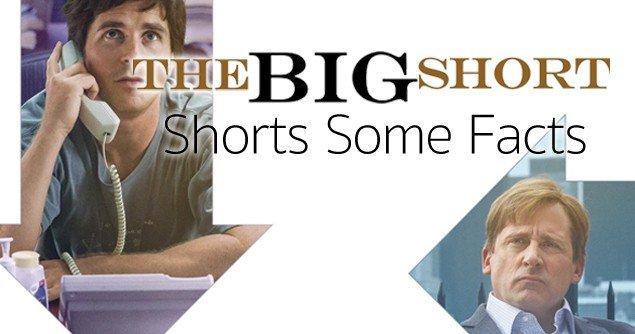 The Big Short' Shorts Some Facts 