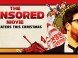The Censored Movie Not In Theaters This Christmas The Censored Movie Not In Theaters This Christmas