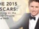 The 2015 Oscars: Focusing on the Good Despite Some Bad Choices The 2015 Oscars: Focusing on the Good Despite Some Bad Choices