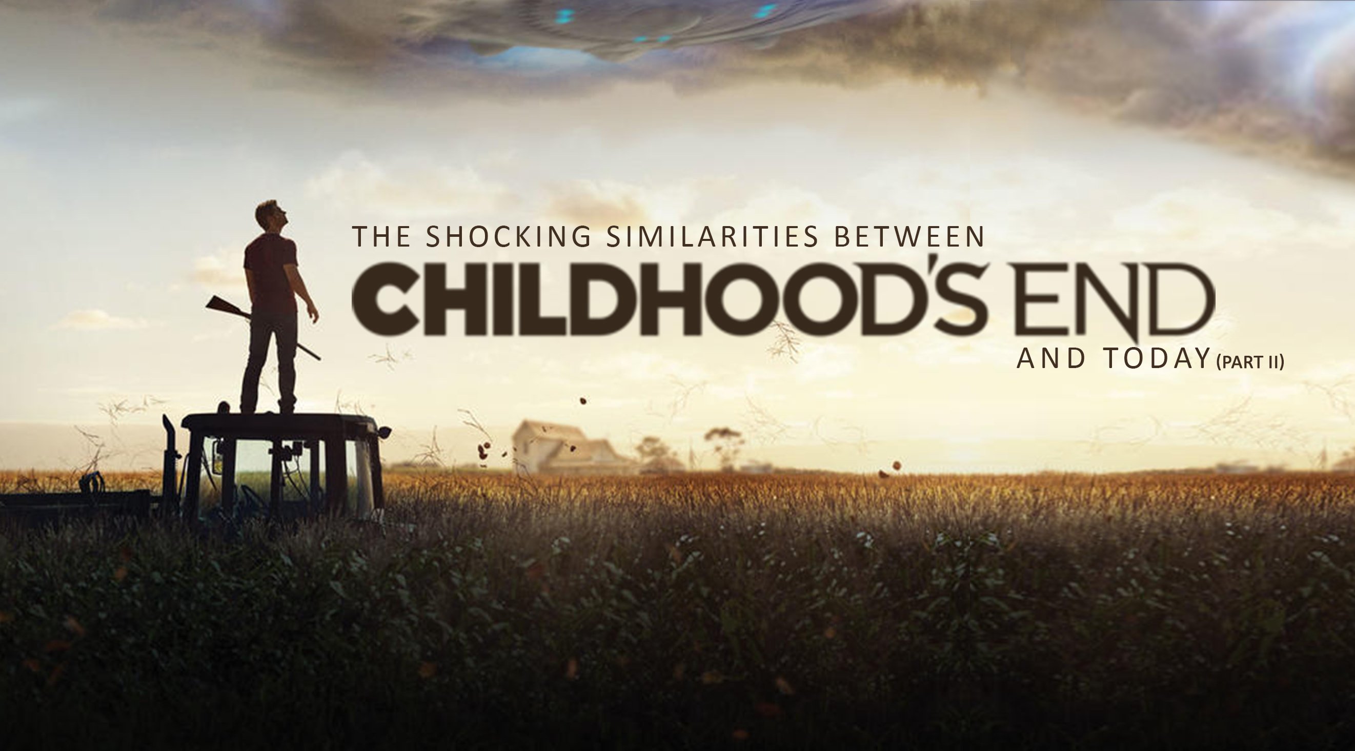 The Shocking Similarities Between Childhood S End And Today Part Ii