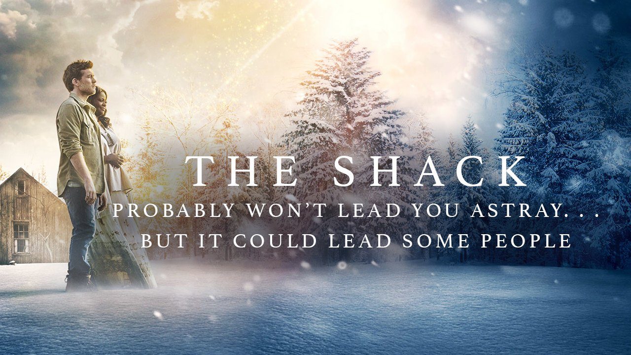 THE SHACK Probably Won’t Lead You Astray. . . But It Could Lead Some People