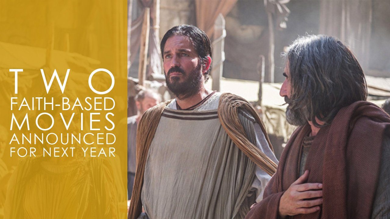 Two FaithBased Movies Announced for Next Year